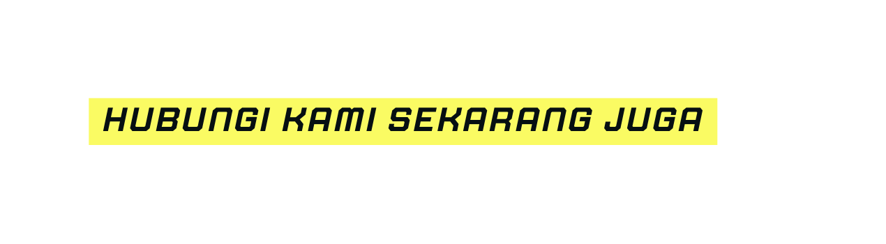 Hubungi kami sekarang juga